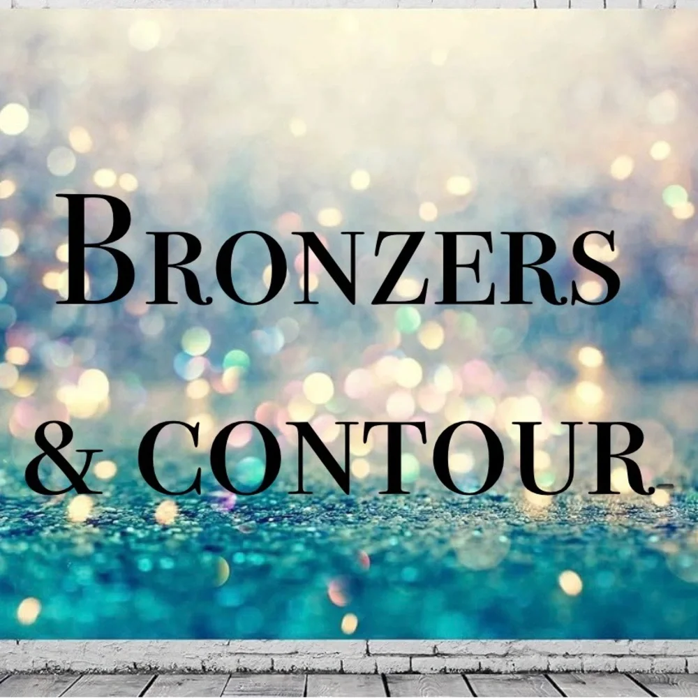 Bronzer’s & contour